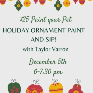 (12/05/25) $25 Paint your Pet: Holiday Ornament Paint and Sip-Cary